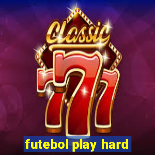 futebol play hard